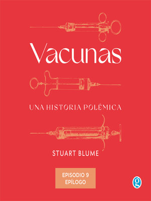 cover image of Epílogo--Vacunas, Episodio 9 (Completo)